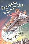 Bed-Knob and Broomstick by Mary Norton