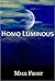 Homo Luminous