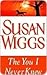 The You I Never Knew by Susan Wiggs