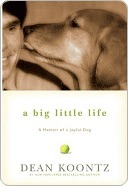 A Big Little Life:  A Memoir of a Joyful Dog