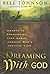 Dreaming With God - Mendesain Ulang Hidup Anda dengan Aliran ... by Bill Johnson
