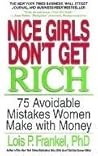Nice Girls Don't Get Rich: 75 Avoidable Mistakes Women Make with Money (A NICE GIRLS Book) Book cover for Nice Girls Don't Get Rich: 75 Avoidable Mistakes Women Make with Money (A NICE GIRLS Book)