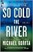 So Cold The River: Now a major motion picture