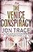 The Venice Conspiracy by Jon Trace