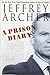 A Prison Diary by Jeffrey Archer A Prison Diary by Jeffrey Archer