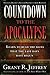 Countdown to the Apocalypse: Learn to read the signs that the last days have begun.