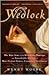 Wedlock The True Story of the Disastrous Marriage and Remarkable Divorce of Mary Eleanor Bowes, Countess of Strathmore