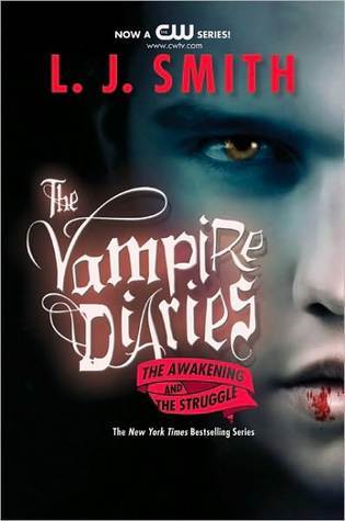 The Awakening and The Struggle (The Vampire Diaries, #1-2)
