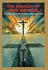 The Shadow of His Wings: The True Story of Fr. Gereon Goldmann Book cover for The Shadow of His Wings: The True Story of Fr. Gereon Goldmann
