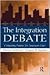 The Integration Debate: Com...