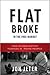 Flat Broke in the Free Market by Jon Jeter Flat Broke in the Free Market by Jon Jeter