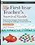 The First-Year Teacher's Survival Guide: Ready-To-Use Strategies, Tools & Activities for Meeting the Challenges of Each School Day (Jossey-Bass Survival Guides)