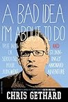 A Bad Idea I'm Ab...