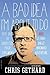 A Bad Idea I'm About to Do by Chris Gethard
