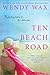 Ten Beach Road by Wendy  Wax