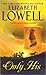 Only His by Elizabeth Lowell