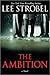 The Ambition by Lee Strobel The Ambition by Lee Strobel