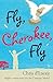 Fly, Cherokee, Fly by Chris d'Lacey