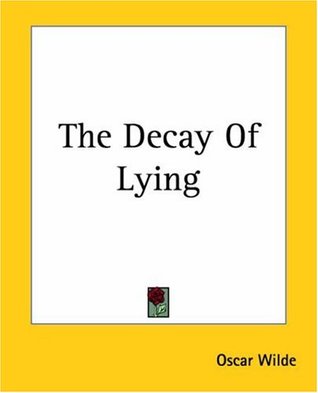 The Decay of Lying by Oscar Wilde