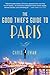 The Good Thief's Guide to Paris by Chris Ewan The Good Thief's Guide to Paris by Chris Ewan
