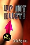 Up My Alley! Gay Erotica by Drake Reynolds