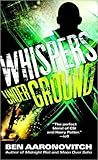 Whispers Under Ground by Ben Aaronovitch Whispers Under Ground by Ben Aaronovitch