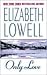 Only Love by Elizabeth Lowell