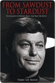 From Sawdust to Stardust: The Biography of DeForest Kelley, Star Trek's Dr. McCoy