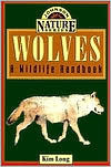 Wolves: A Wildlife Handbook (Johnson Nature Series)