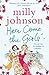 Here Come the Girls by Milly Johnson
