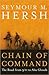 Chain of Command: The Road from 9/11 to Abu Ghraib