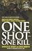 One Shot - One Kill