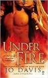 Under Fire by Jo Davis
