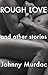 Rough Love