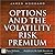 Options and the Volatility Risk Premium