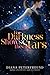 For Darkness Shows the Star...