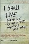 I Shall Live: Sur...
