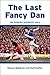 The Last Fancy Dan by Duncan McKenzie