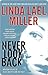 Never Look Back by Linda Lael Miller Never Look Back by Linda Lael Miller