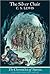 The Silver Chair by C.S. Lewis