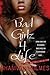 Bad Girlz 4 Life by Shannon Holmes