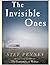 The Invisible Ones