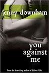 You Against Me by Jenny Downham You Against Me by Jenny Downham