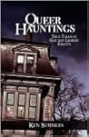 Queer Hauntings: True Tales of Gay & Lesbian Ghosts