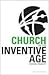 Church in the Inventive Age (Christianity Now)