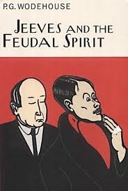 Jeeves and the Feudal Spirit: