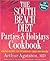The South Beach Diet Parties and Holidays Cookbook: Healthy Recipes for Entertaining Family and Friends
