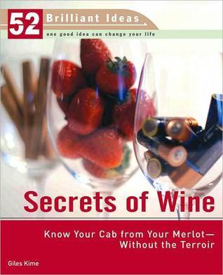Secrets of wine: Insider secrets from top wine experts (52 Brilliant Ideas)