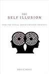 The Self Illusion...