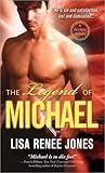 The Legend of Michael by Lisa Renee Jones The Legend of Michael by Lisa Renee Jones